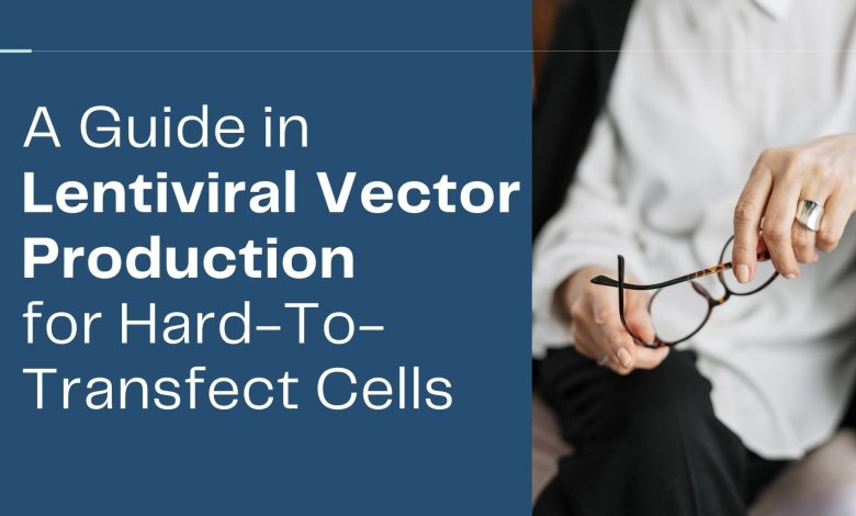 Lentiviral Vector Production