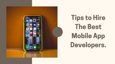 Photo of Tips to Hire The Best Mobile App Developers
