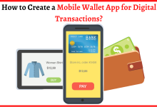 Photo of How to Create a Mobile Wallet App for Digital Transactions?