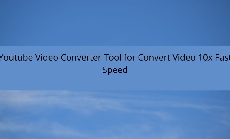 Youtube video converter tool
