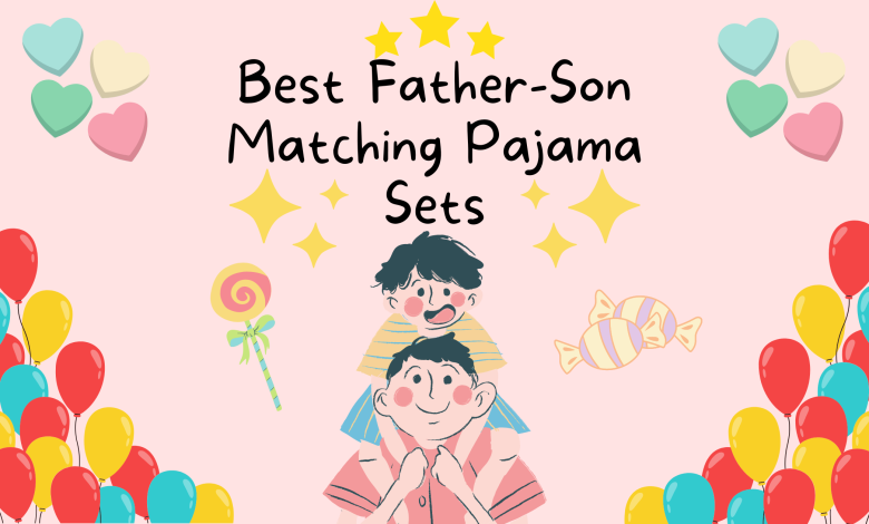 Best father son matching pajamasets