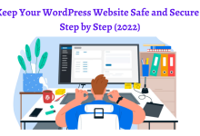 Photo of Keep Your WordPress Website Safe and Secure – Step by Step (2022)