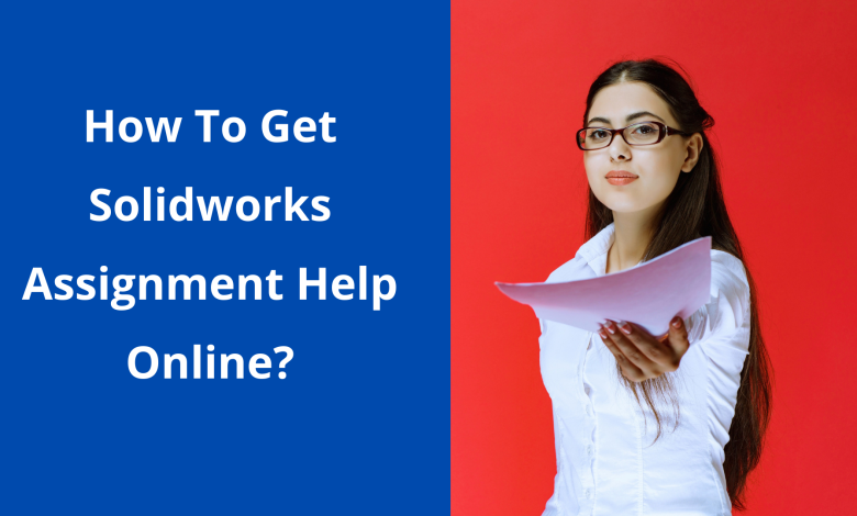 Solidworks assignment help