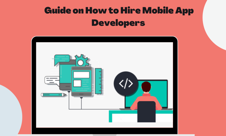 How to Hire Mobile App Developers