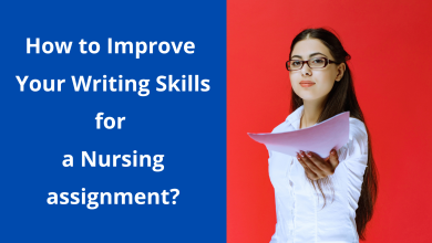 Photo of How to Improve Your Writing Skills for a Nursing assignment?